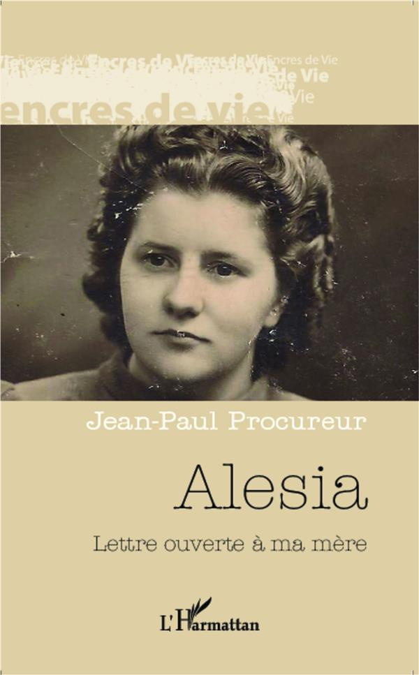 Alesia. Lettre ouverte à ma mère