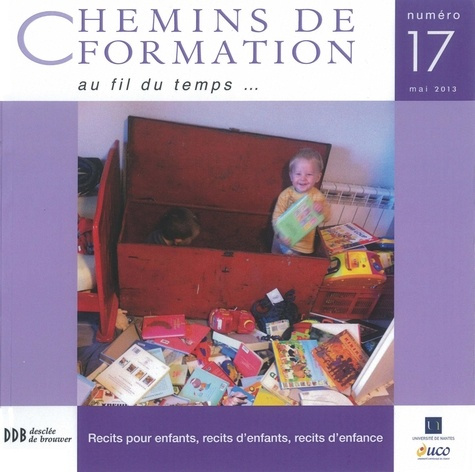 Chemins de formation N° 17 : Récits pour enfants, récit d'enfants, récits d'enfance