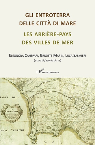 Les arrière-pays des villes de mer. Textes en français et en italien