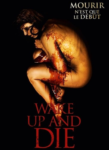 Wake up and die