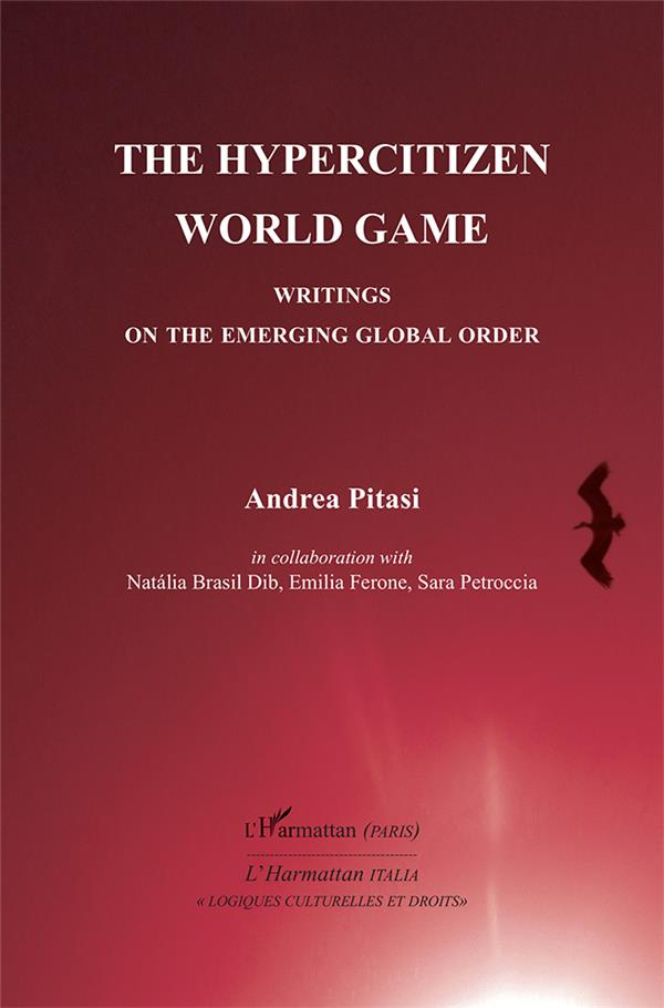 THE HYPERCITIZEN WORLD GAME - WRITINGS ON THE EMERGING GLOBAL ORDER