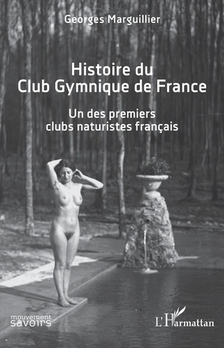 Histoire du Club Gymnique de France. Un des premiers clubs naturistes français