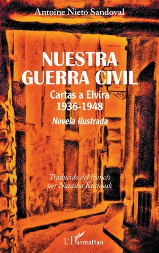 Nuestra guerra civil. Cartas a Elvira 1936-1948