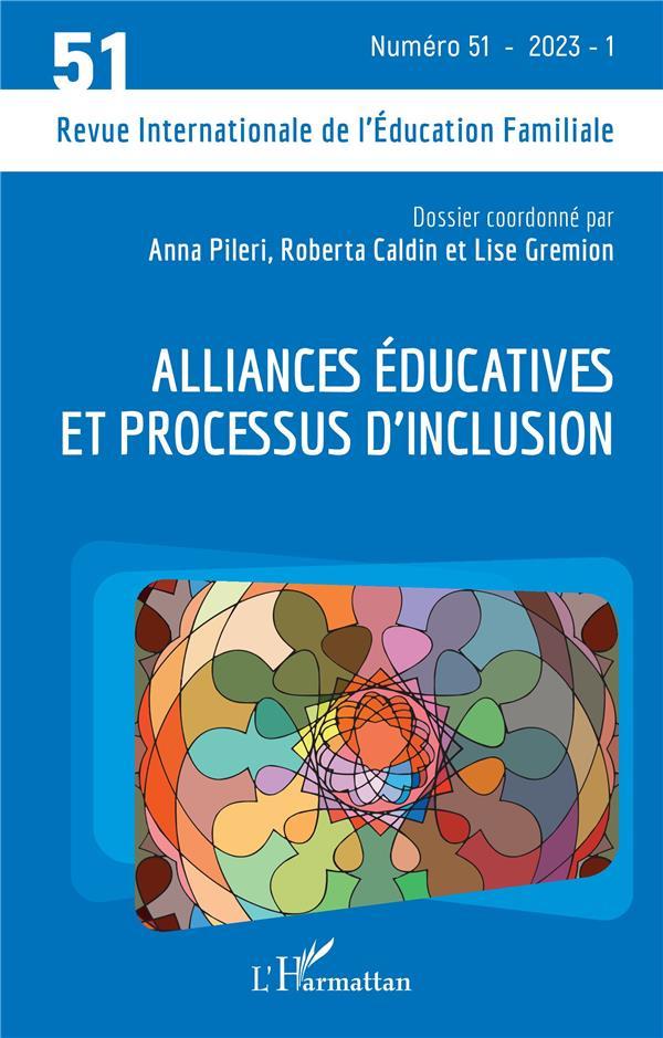 La revue internationale de l'éducation familiale N° 51, 2023 - 1 : Alliances éducatives et processus
