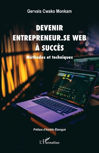 Devenir entrepreneur.se Web à succès. Méthodes et techniques