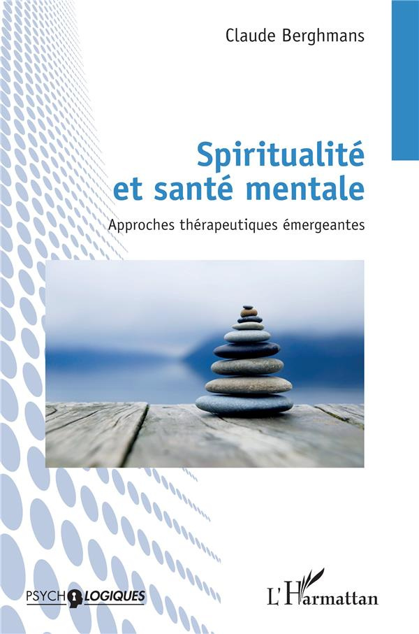 Spiritualité et santé mentale. Approches thérapeutiques émergeantes