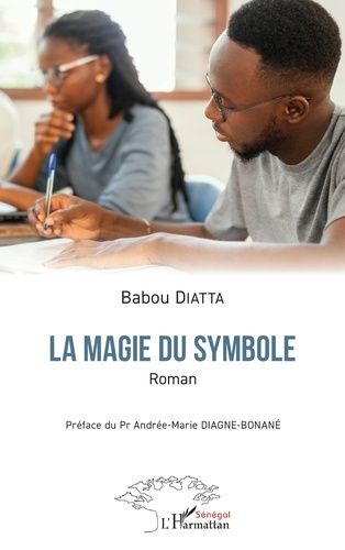 La magie du symbole. Roman