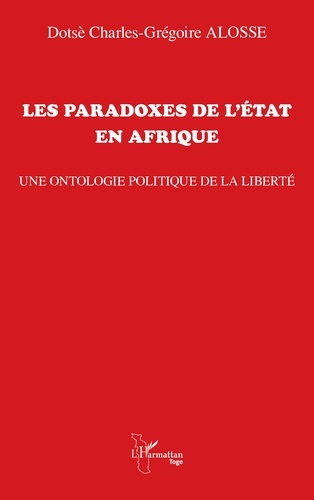 Les paradoxes de l'État en Afrique. Une ontologie politique de la liberté
