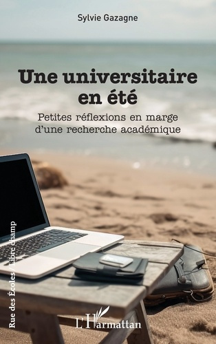 Une universitaire en été. Petites réflexions en marge d’une recherche académique