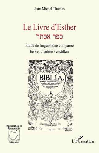 Le Livre d’Esther. Étude de linguistique comparée hébreu / ladino / castillan
