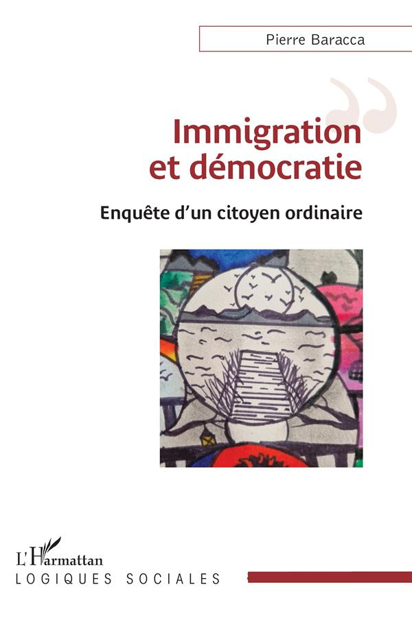 Immigration et démocratie. Enquête d'un citoyen ordinaire