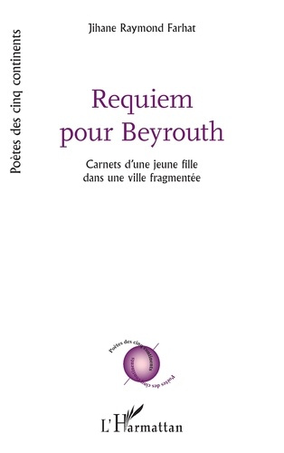 Requiem pour Beyrouth. Carnets d'une jeune fille dans une ville fragmentée