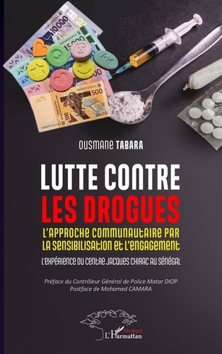 Lutte contre les drogues. L'approche communautaire par la sensibilisation et l'engagement. L’expérie