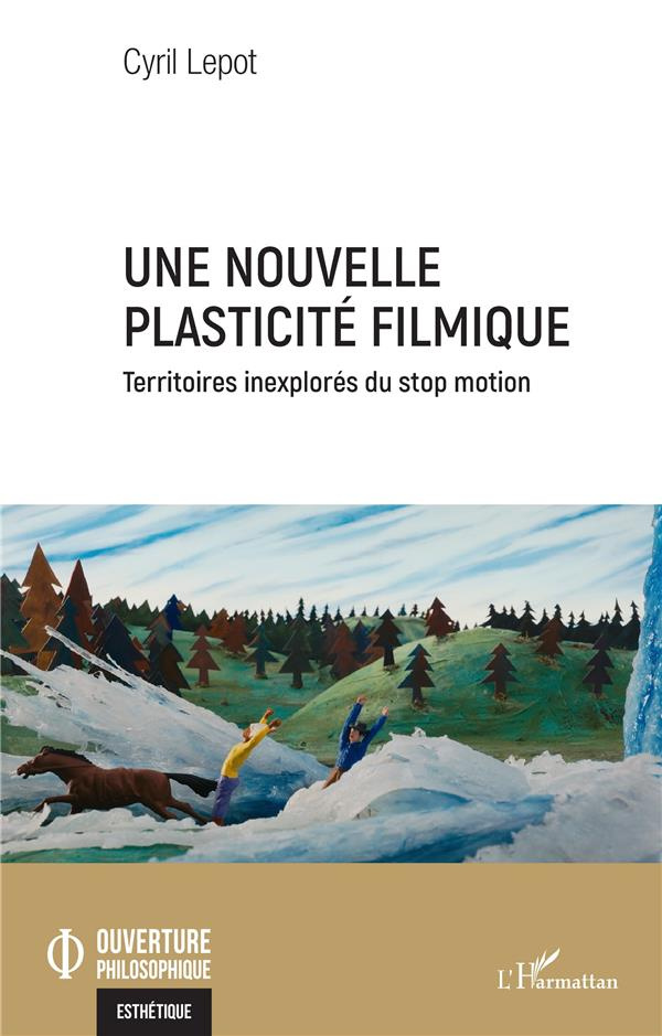 Une nouvelle plasticité filmique. Territoires inexplorés du stop motion