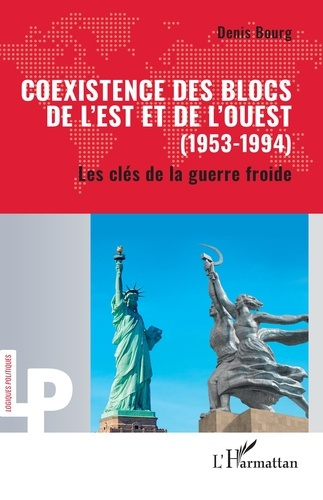 Coexistence des blocs de l’Est et de l’Ouest (1953-1994). Les clés de la Guerre Froide