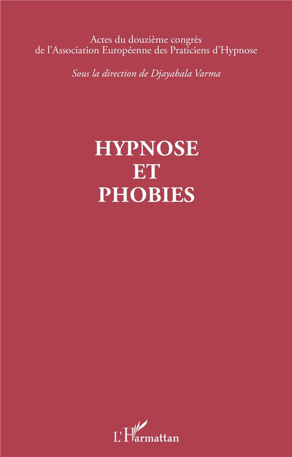 Hypnose et phobies. Actes du douzième congrès de l'Association Européenne des Praticiens d'Hypnose