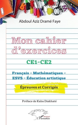 Mon cahier d’exercices CE1-CE2. Français, Mathématiques, ESVS, Education artistique