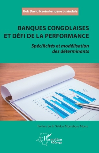 Banques congolaises et défi de la performance. Spécificités et modélisation des déterminants