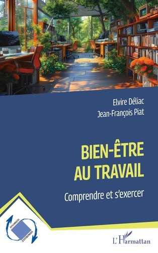 Bien-être au travail. Comprendre et s’exercer