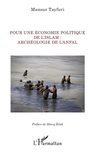 Pour une économie politique de l'Islam. Archéologie de l'Anfal