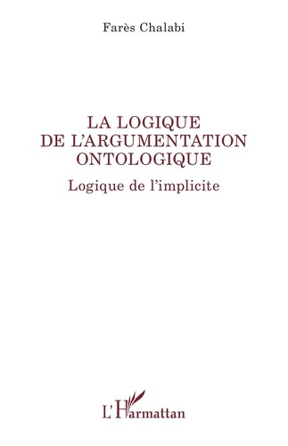 La logique de l’argumentation ontologique. Logique de l’implicite