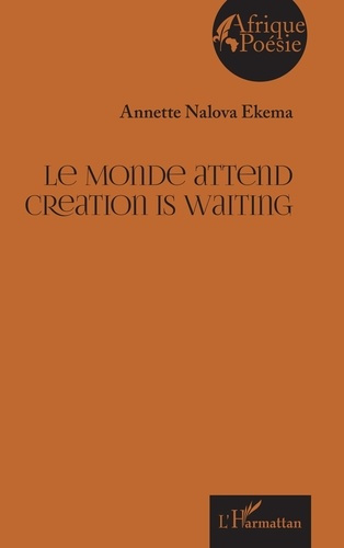 Le monde attend. Edition bilingue français-anglais
