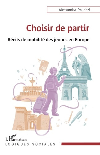 Choisir de partir. Récits de mobilité des jeunes en Europe