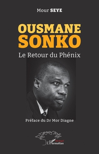 Ousmane Sonko. Le retour du phénix