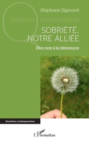 Sobriété, notre alliée. Dire non à la démesure