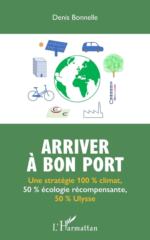 Arriver a bon port. Une stratégie 100 % climat, 50 % écologie récompensante, 50 % ulysse