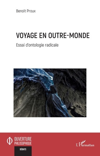 Voyage en outre-monde. Essai d’ontologie radicale