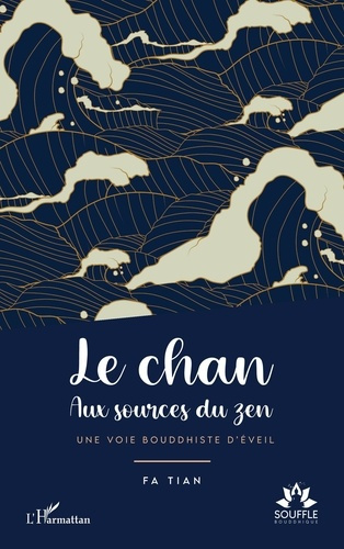 Le chan. Aux sources du zen - Une voie bouddhiste d'éveil