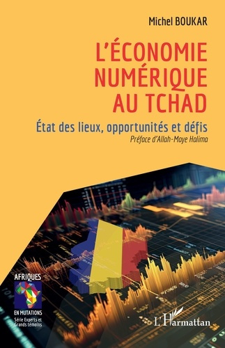 L'économie numérique au Tchad. Etat des lieux, opportunités et défis