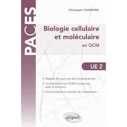 Biologie cellulaire et moléculaire en QCM. UE2
