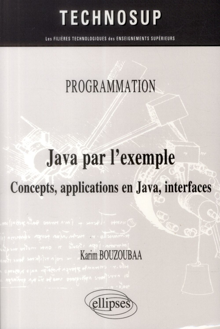 Java par l'exemple. Concepts, applications en Java, interfaces