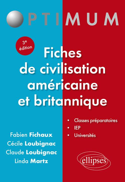 Fiches de civilisation américaine et britannique. 3e édition revue et augmentée