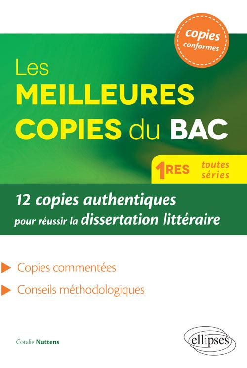 Les meilleures copies du bac Français 1re toutes séries. 12 copies authentiques pour réussir la diss