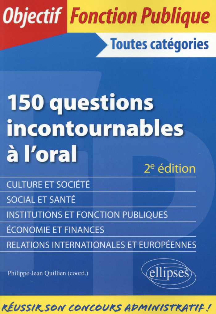 150 questions incontournables à l'oral. 2e édition