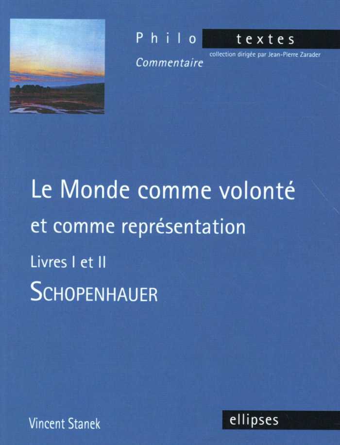 Le monde comme volonté et comme représentation - Livres I et II. Schopenhauer