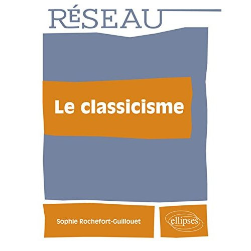 Le classicisme, les écoles artistiques