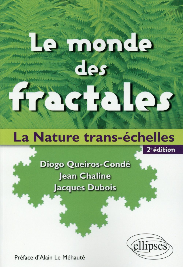 Le monde des fractales. La nature trans-échelles, 2e édition