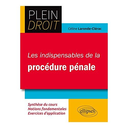 Les indispensables de la procédure pénale