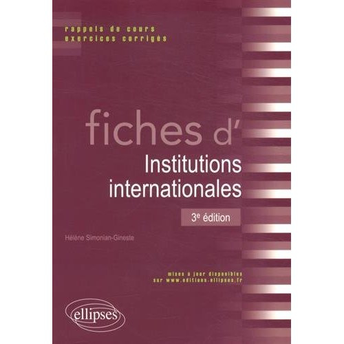 Fiches d'institutions internationales. Rappels de cours et exercices corrigés, 3e édition