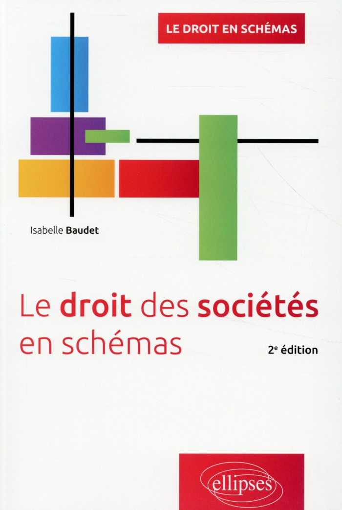 Le droit des sociétés en schémas. 2e édition