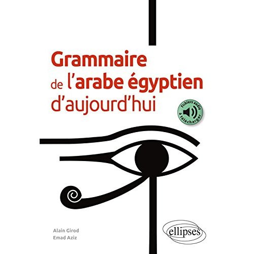 Grammaire de l'arabe égyptien d'aujourd'hui