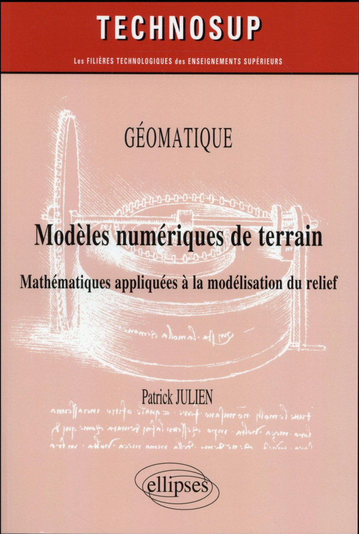 Modèles numériques de terrain. Mathématiques appliquées à la modélisation du relief