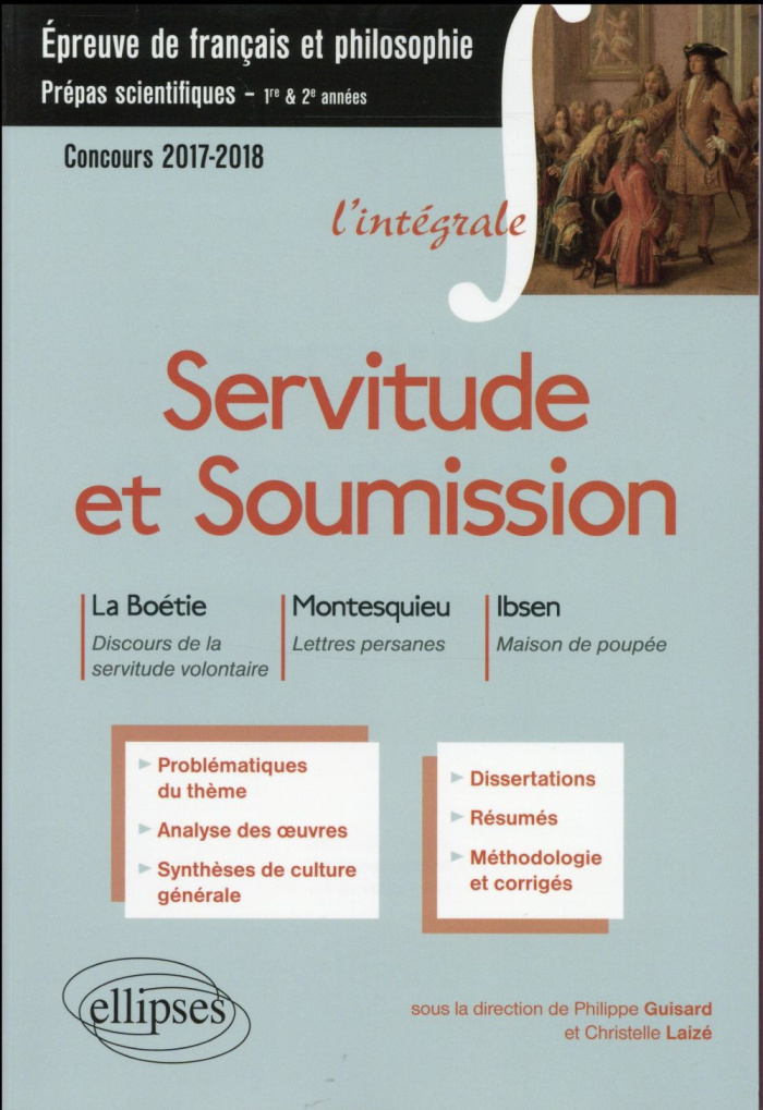 Servitude et Soumission : La Boétie Discours de la servitude volontaire ; Montesquieu Lettres persan