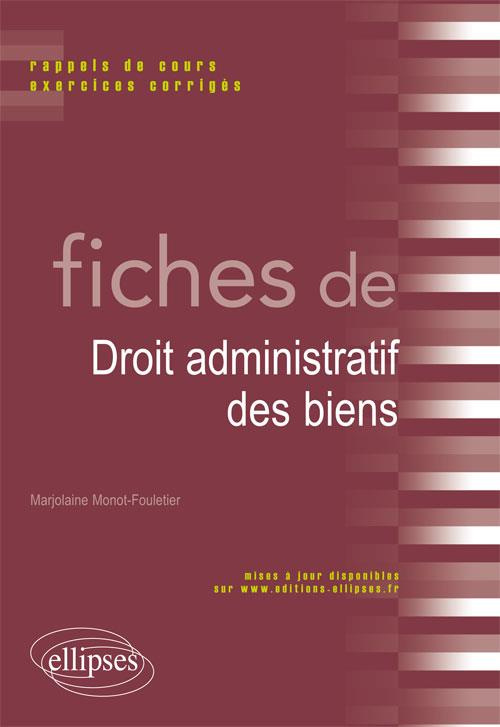 Fiches de droit administratif des biens. Rappels de cours et exercices corrigés