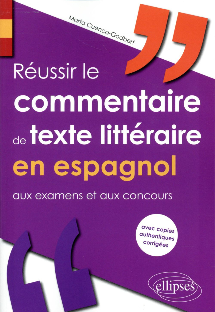 Réussir le commentaire de texte littéraire en espagnol aux examens et aux concours. Avec copies auth