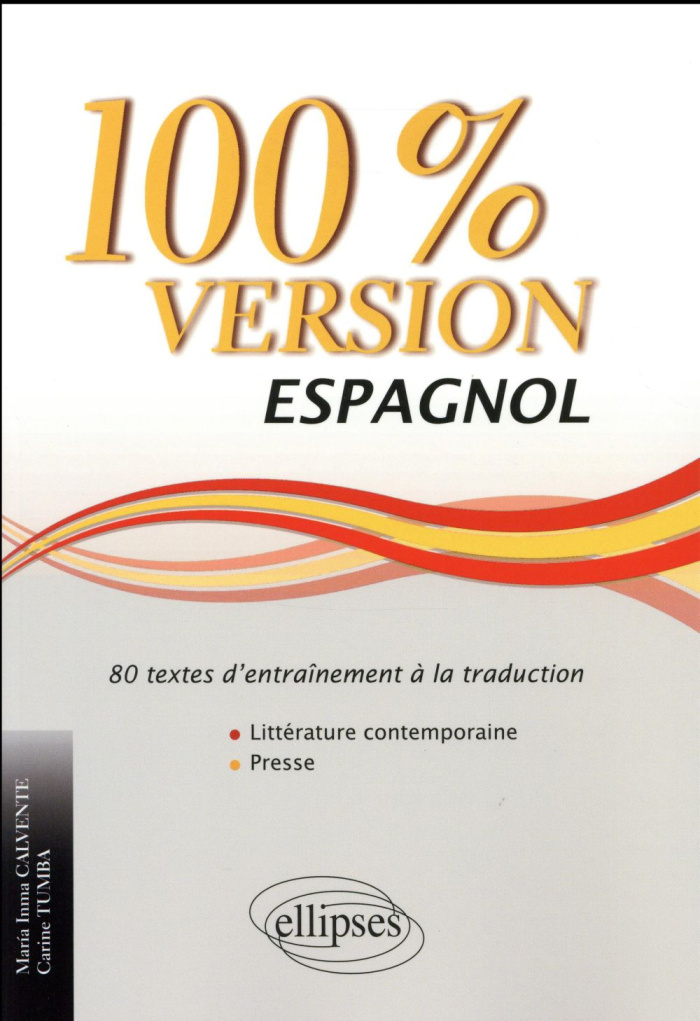 100% version espagnol. 80 textes d'entraînement à la traduction, littérature et presse